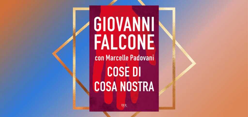 "Cose di Cosa Nostra", le interviste di Giovanni Falcone per comprendere il fenomeno della mafia