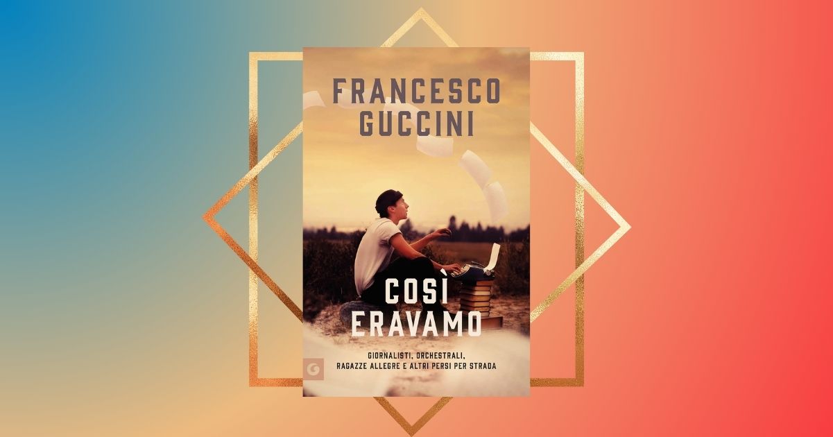 “Così eravamo”, il nuovo libro di Francesco Guccini per fare un tuffo nel passato