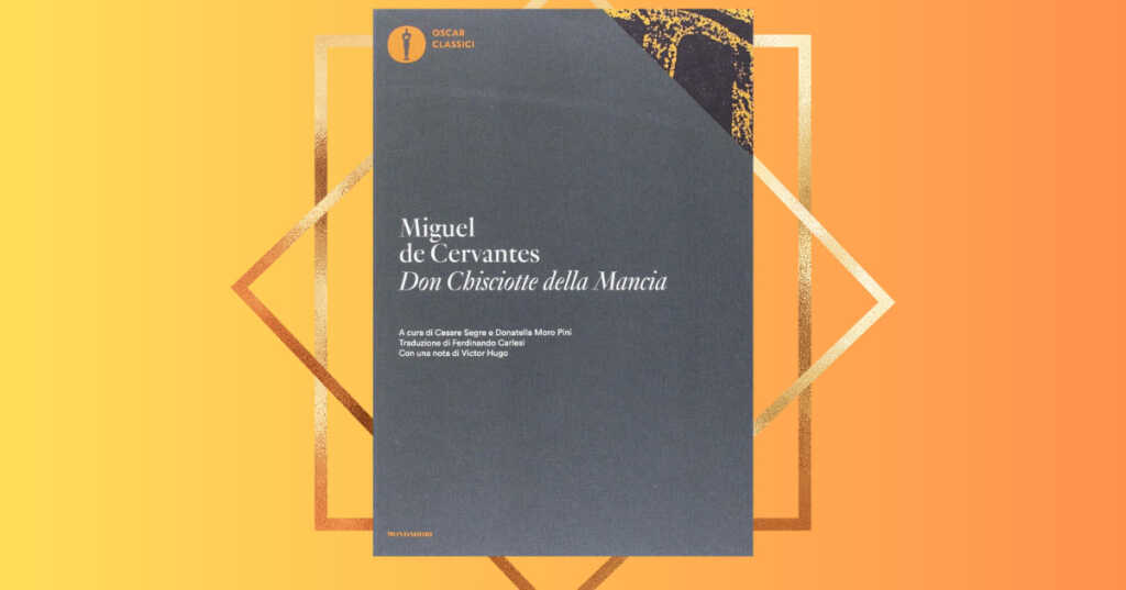 "Don Chisciotte" di Miguel de Cervantes, il classico che ha ispirato i classici