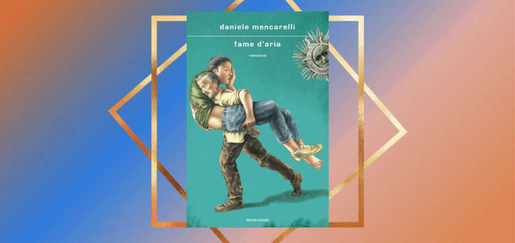 "Fame d'aria", l'attualità del nuovo libro di Daniele Mencarelli