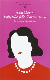 folle folle folle d amore per te alda merini