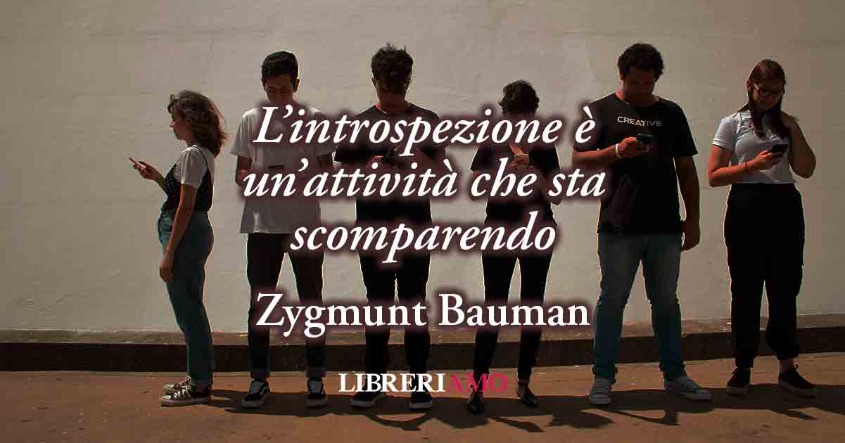 Una frase (2004) del visionario Zygmunt Bauman sulla paura di rimanere soli 4 Una frase (2004) del visionario Zygmunt Bauman sulla paura di rimanere soli