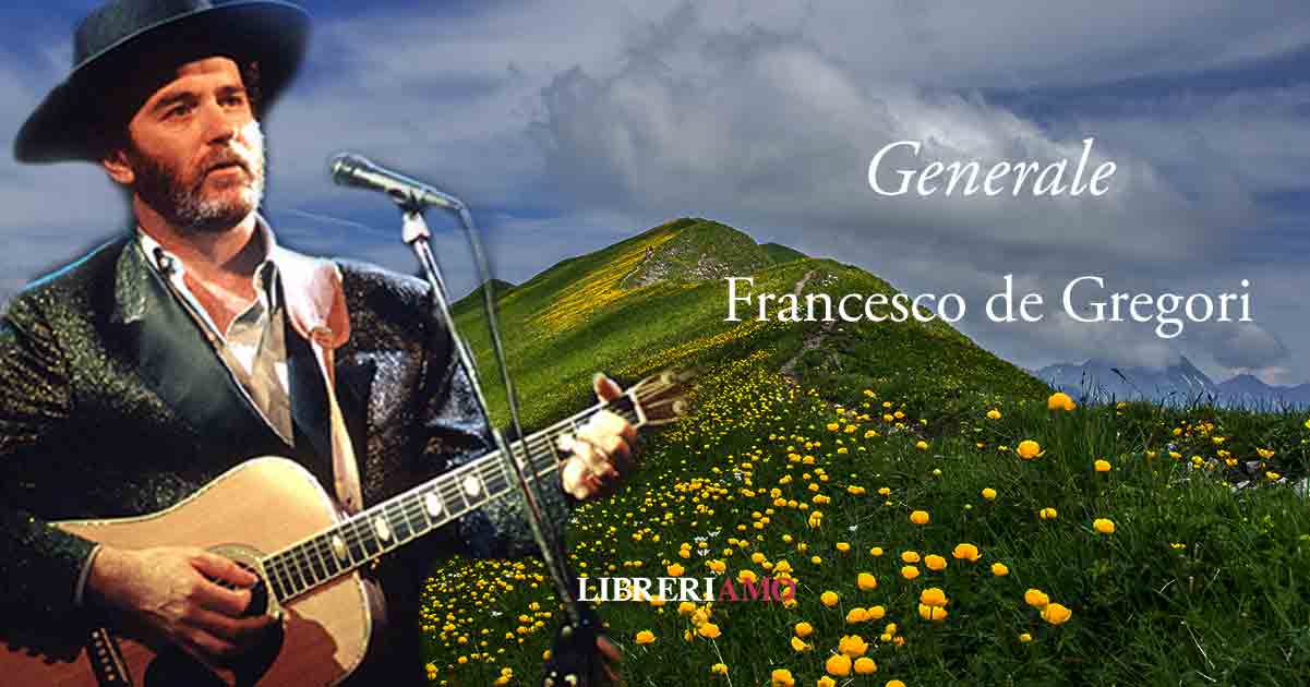 "Generale", canzone di Francesco De Gregori contro la guerra 1 "Generale", canzone di Francesco De Gregori contro la guerra