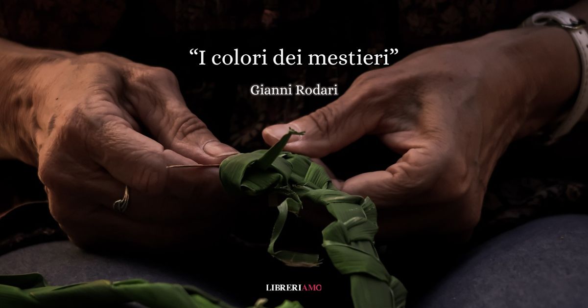 "I colori dei mestieri" di Rodari, una poesia sul valore del lavoro