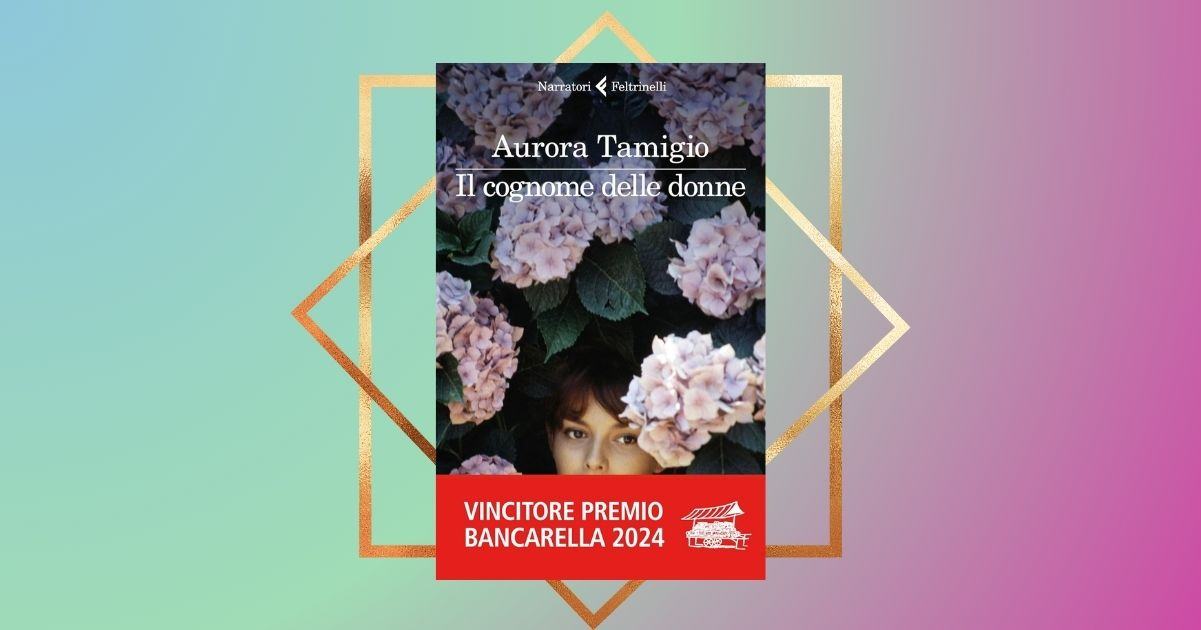 "Il cognome delle donne" di Aurora Tamigio si aggiudica il Premio Bancarella 7 "Il cognome delle donne"