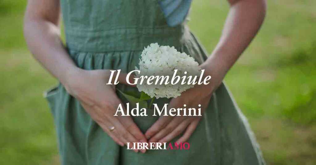 "Il Grembiule" di Alda Merini una poesia sulle donne e il lavoro