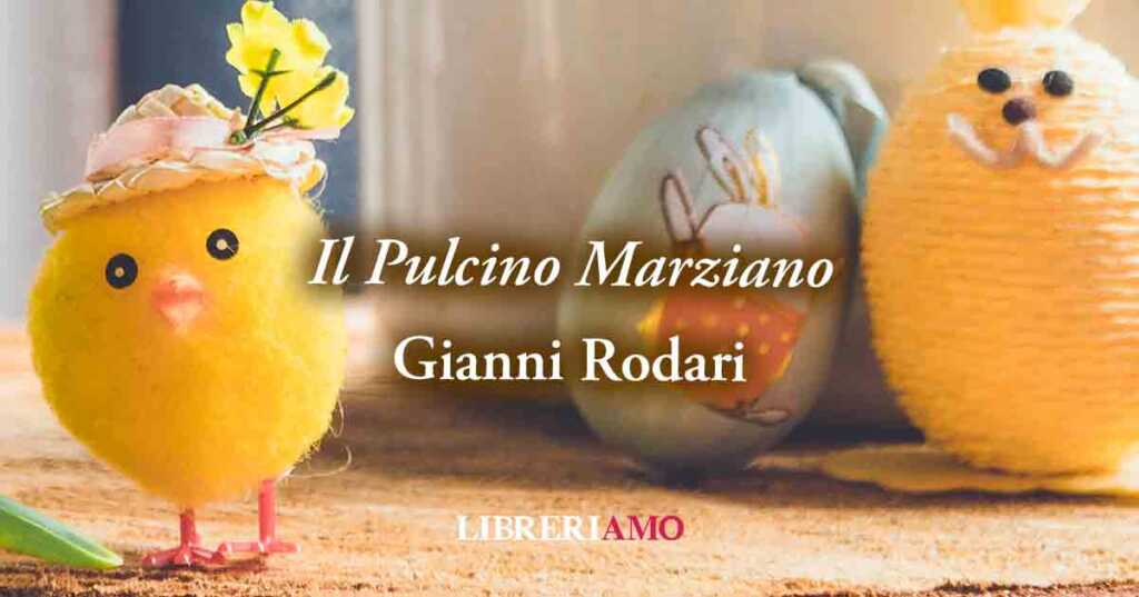 "Il pulcino marziano" di Gianni Rodari: l'uovo di Pasqua e il valore della "sorpresa"