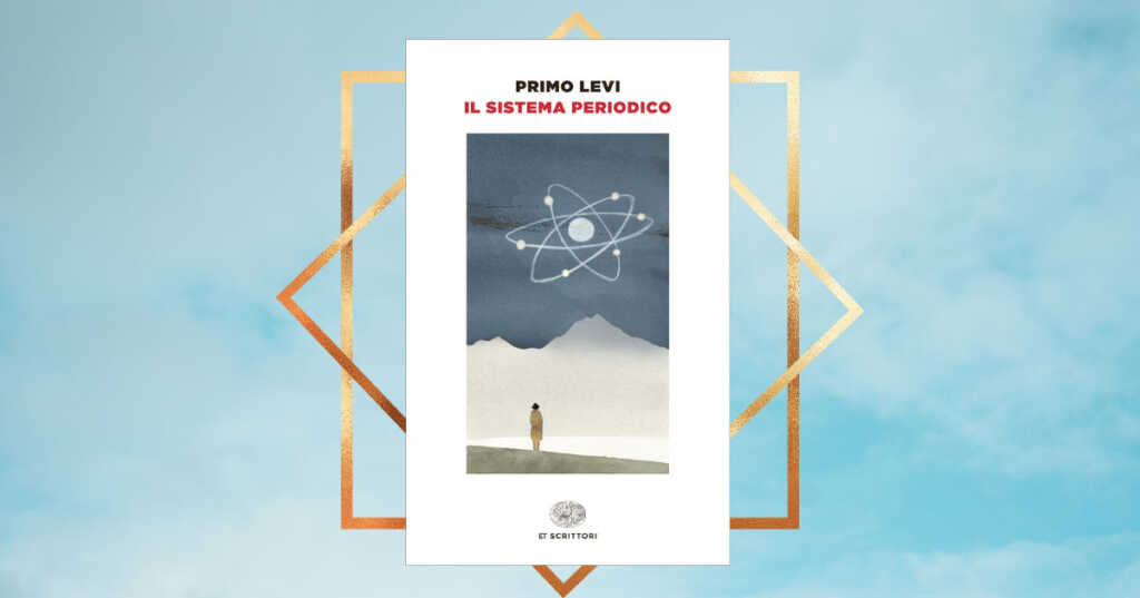 "Il sistema periodico" di Primo Levi, un libro da scoprire in occasione del Giorno della Memoria