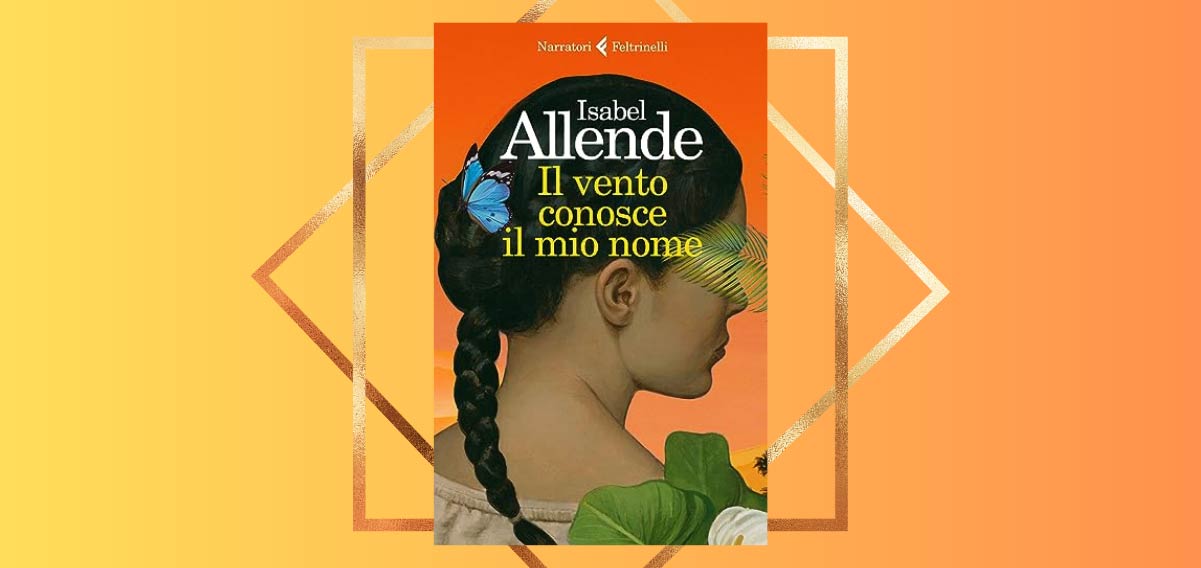 "Il vento conosce il mio nome", Isabel Allende torna in libreria dal 12 settembre 7 "Il vento conosce il mio nome", Isabel Allende torna in libreria dal 12 settembre