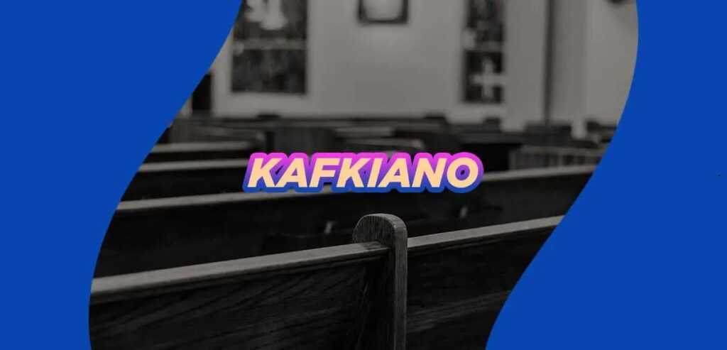 Che cosa vuol dire "kafkiano" e quando usarlo
