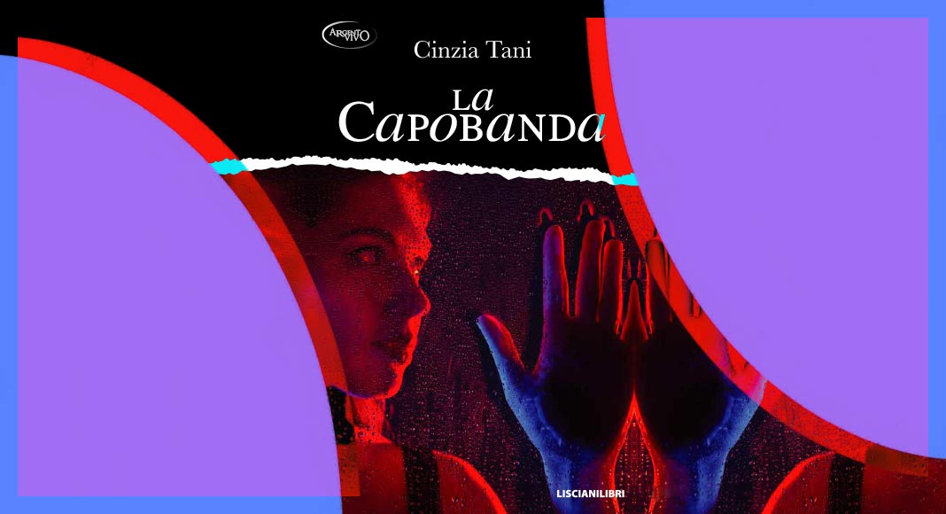 "La capobanda" di Cinzia Tani, che cosa si nasconde dietro il bullismo 5 la capobanda