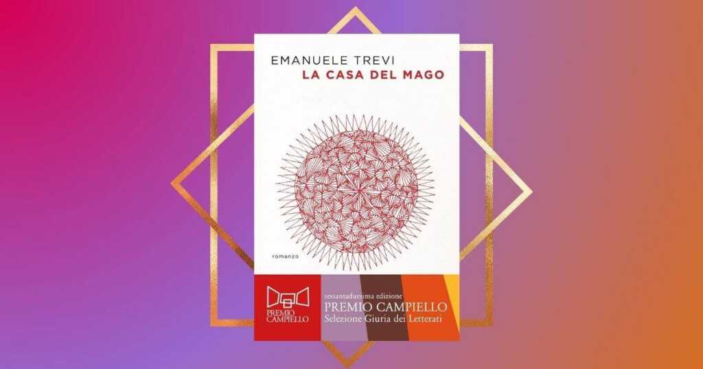 “La casa del mago”, il libro di Emanuele Trevi finalista al Premio Campiello