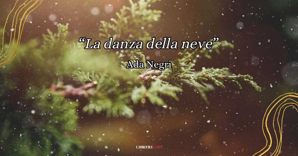 "La danza della neve", la poesia di Ada Negri che celebra l'inverno