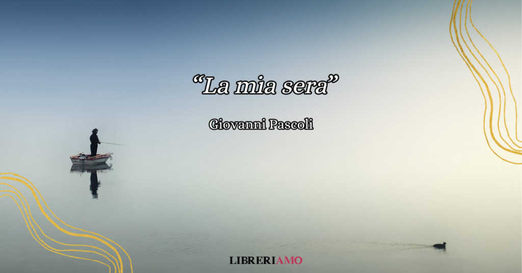 la mia sera giovanni pascoli