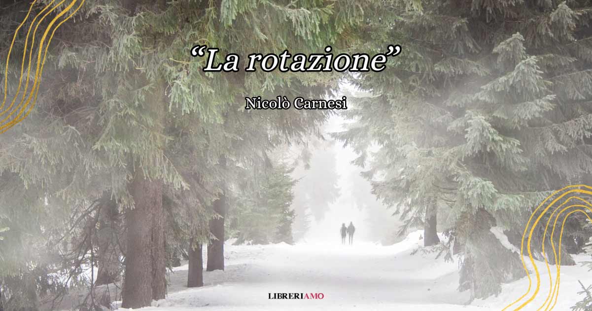 "La rotazione", una canzone sugli amori che superano l'inverno