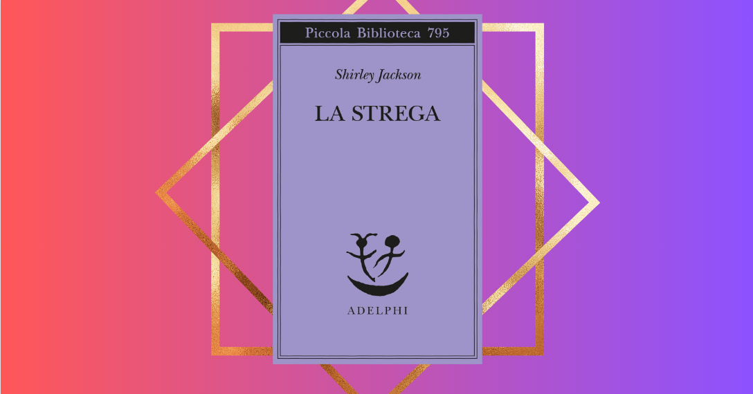 "La strega", ad Halloween il nuovo libro di Shirley Jackson per una lettura da brivido