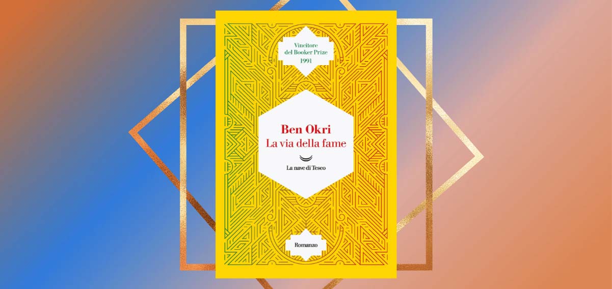 "La via della fame" di Ben Okri, un viaggio fra Africa magica e reale