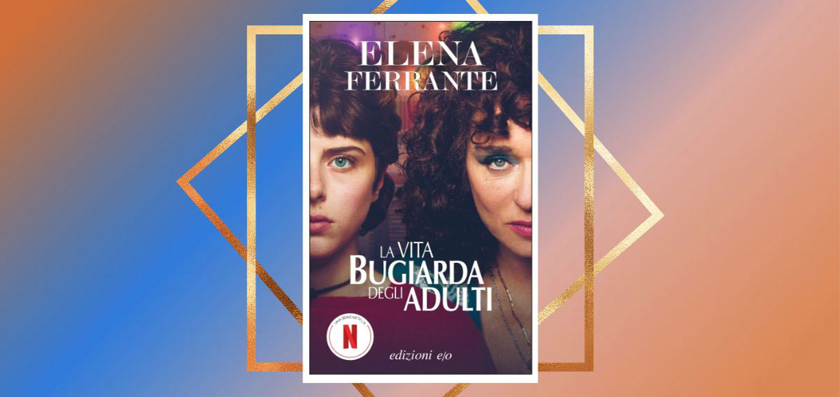 la vita bugiarda degli adulti