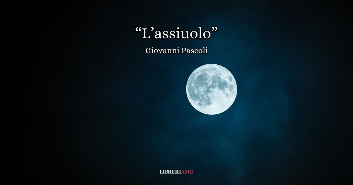 "L'assiuolo" (1897) di Pascoli, la poesia che celebra le piccole cose della vita 6 "L'assiuolo" di Pascoli, la poesia che celebra le piccole cose della vita