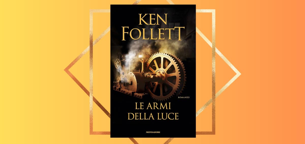 "Le armi della luce", Ken Follett ritorna in contemporanea mondiale