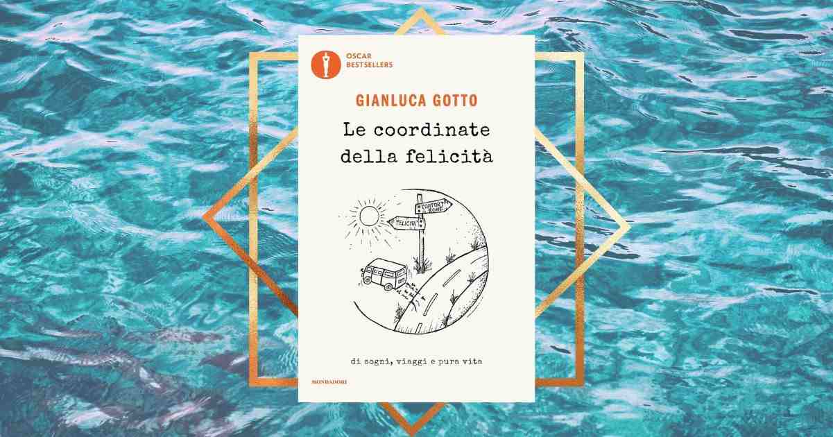 "Le coordinate della felicità", un libro da leggere in estate per riscoprire la bellezza della vita