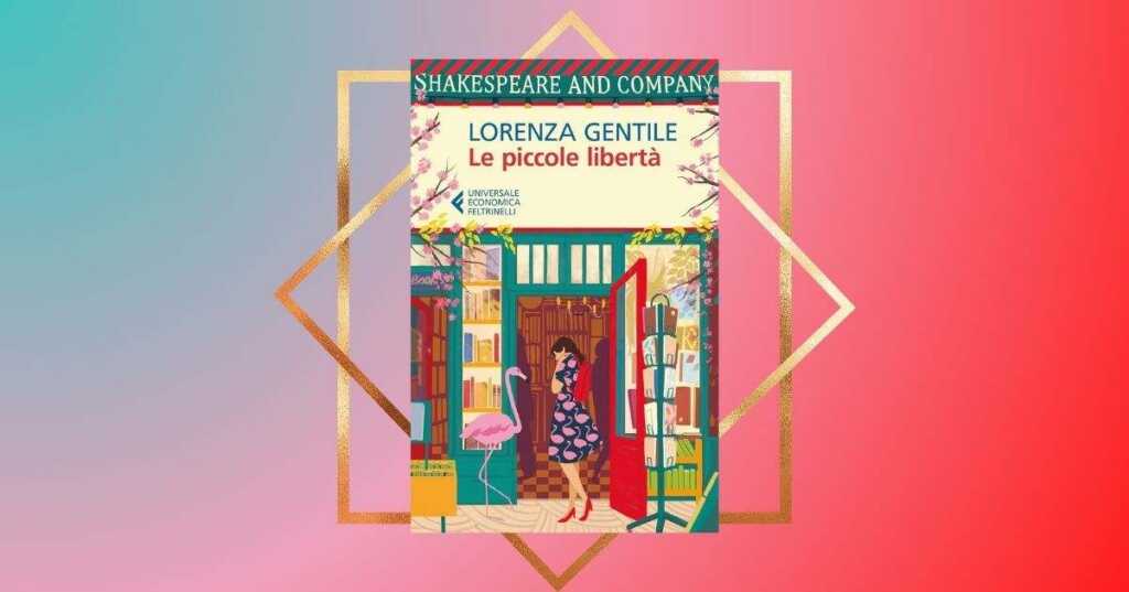 “Le piccole libertà” di Lorenza Gentile, il libro per tornare con serenità alla routine