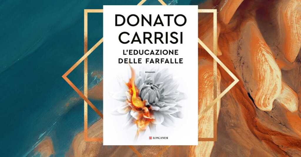 "L'educazione delle farfalle", il nuovo coinvolgente thriller di Donato Carrisi