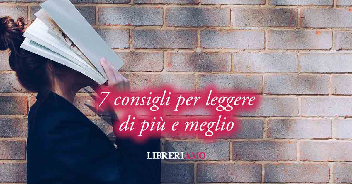 Leggere, 7 consigli per stimolare la lettura dei libri 2 Leggere, 7 consigli per stimolare la lettura dei libri