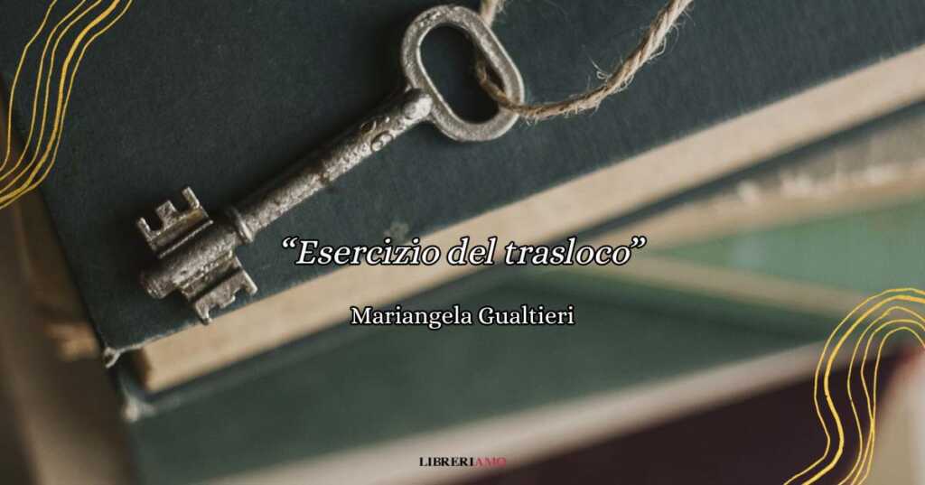 "Esercizio del trasloco", una poesia sull'arte di saper lasciare andare per rinascere