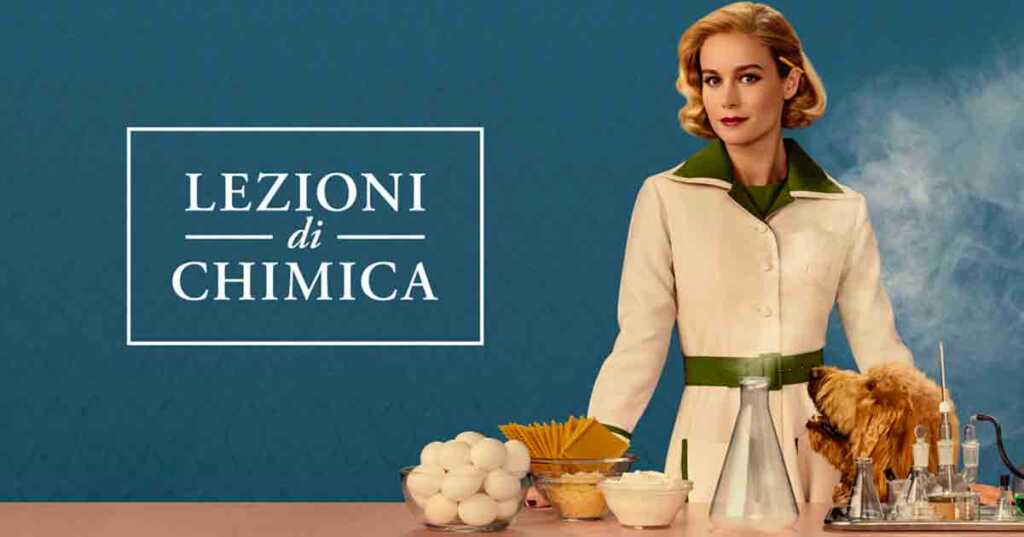 "Lezioni di Chimica" (2023), geniale serie tv al femminile contro le discriminazioni di genere