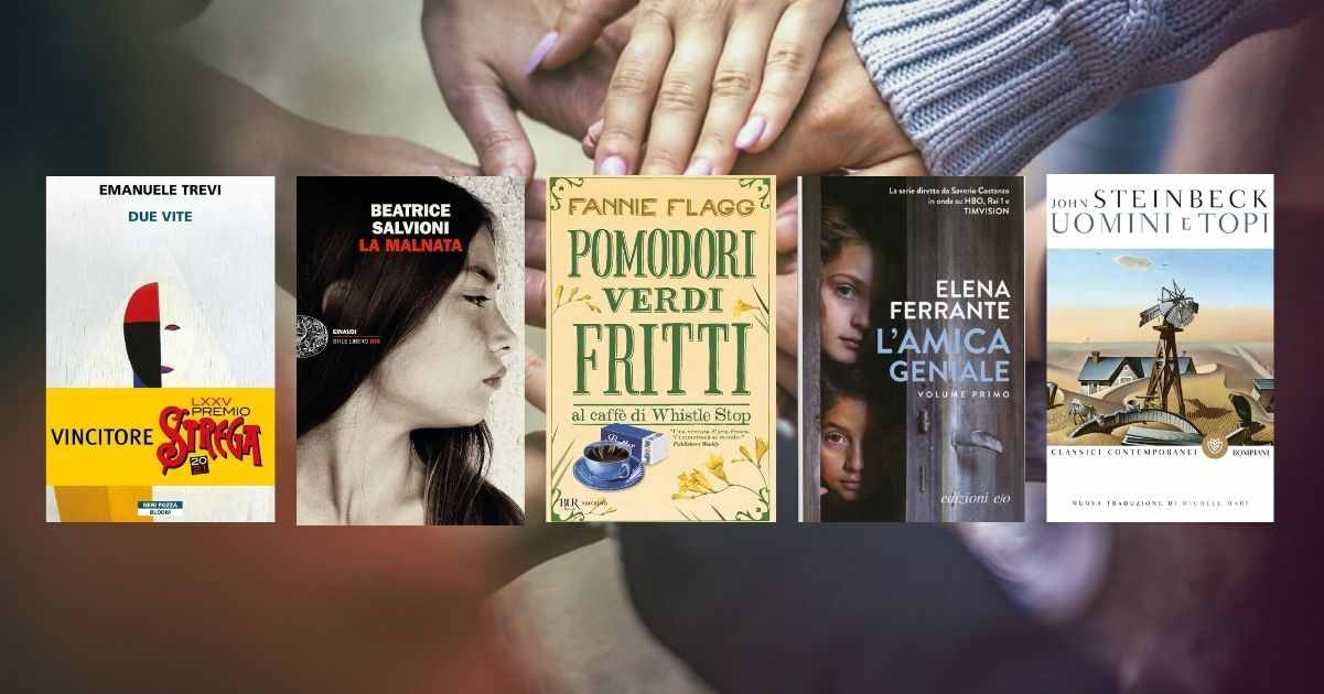 Amicizia, 5 libri da leggere che raccontano gli affetti più cari 7 Amicizia, 5 libri da leggere che raccontano gli affetti più cari