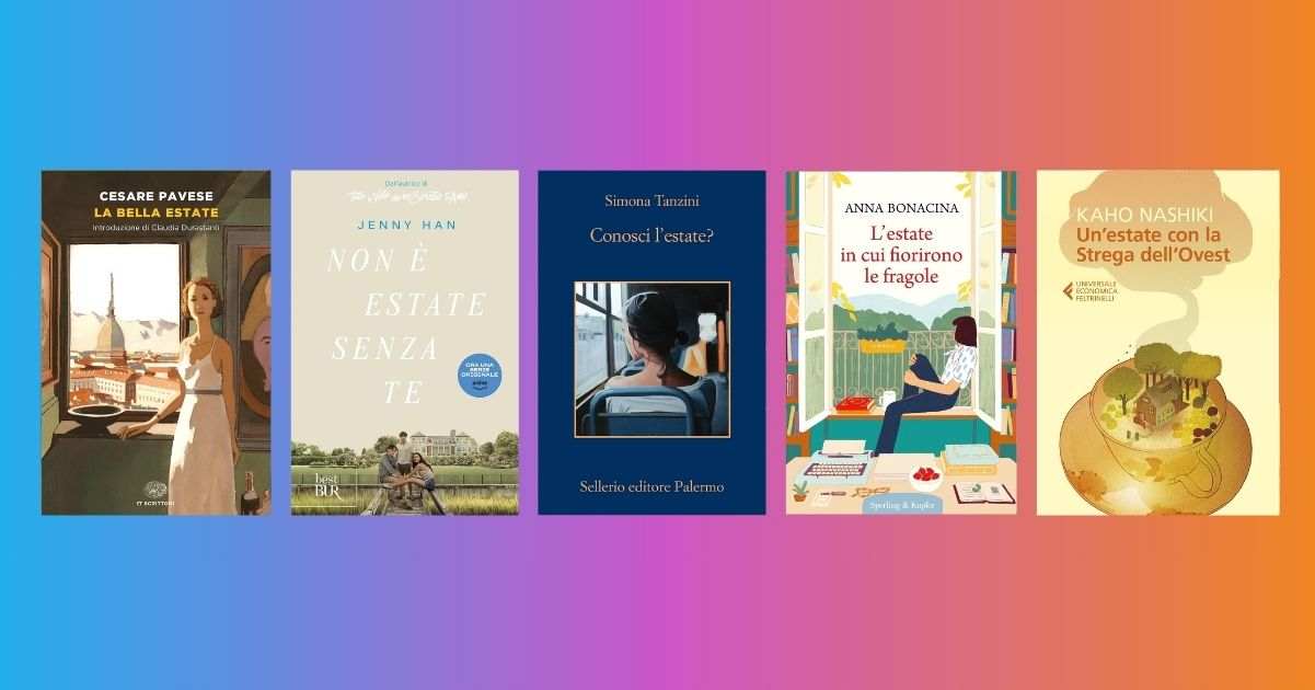Estate 2024, 5 libri perfetti da leggere per dare il benvenuto alla bella stagione 2 Estate 2024, 5 libri perfetti da leggere per dare il benvenuto alla bella stagione