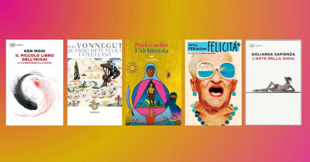 Felicità, 5 libri da leggere che indagano il tema della gioia