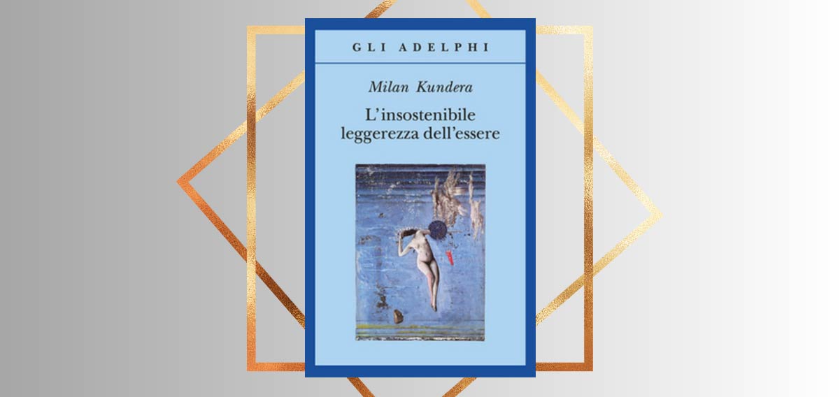 "L'insostenibile leggerezza dell'essere", lo straordinario romanzo di Milan Kundera 3 "L'insostenibile leggerezza dell'essere", lo straordinario romanzo di Milan Kundera