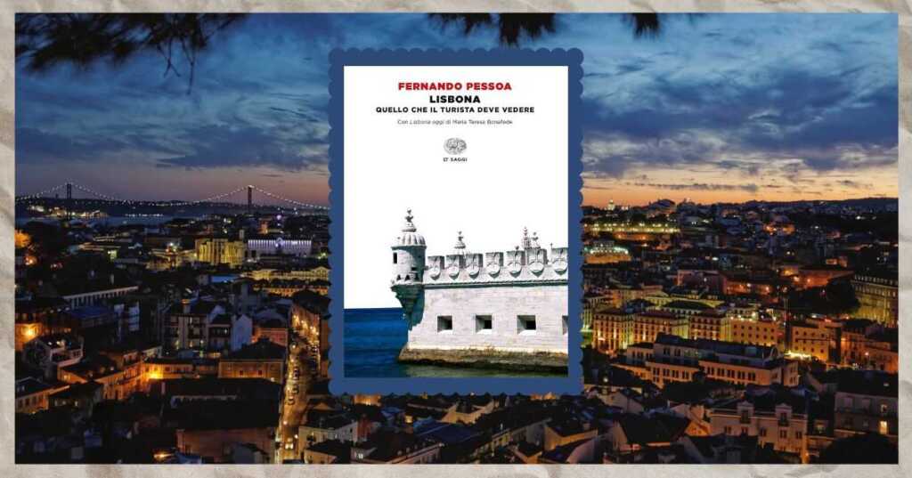 Lisbona, itinerario alla scoperta della città di Fernando Pessoa