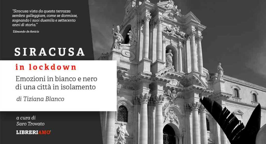 “Siracusa in lockdown”, le emozioni di una città in isolamento