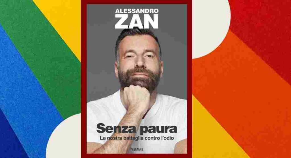 "Senza paura", il libro di Alessandro Zan e la battaglia contro l'odio
