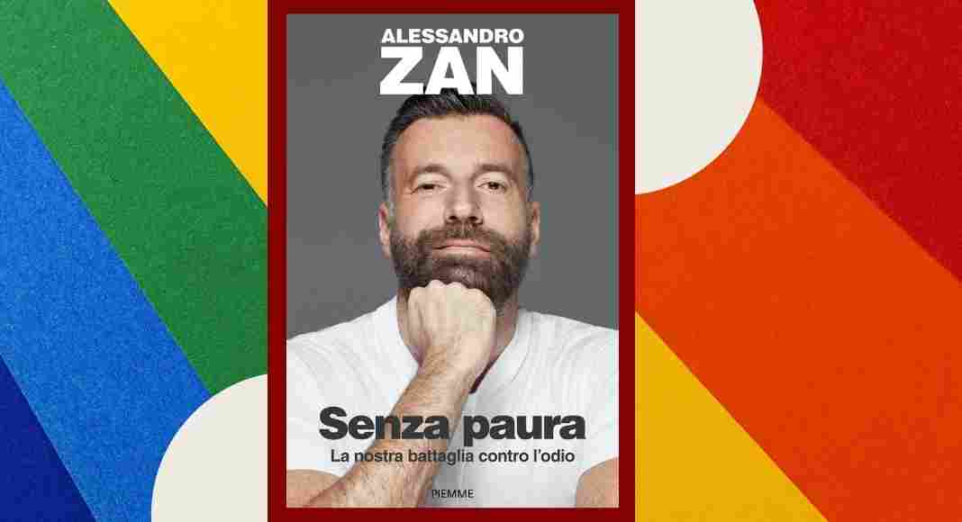 "Senza paura", il libro di Alessandro Zan e la battaglia contro l'odio 1 "Senza paura", il libro di Alessandro Zan e la battaglia contro l'odio
