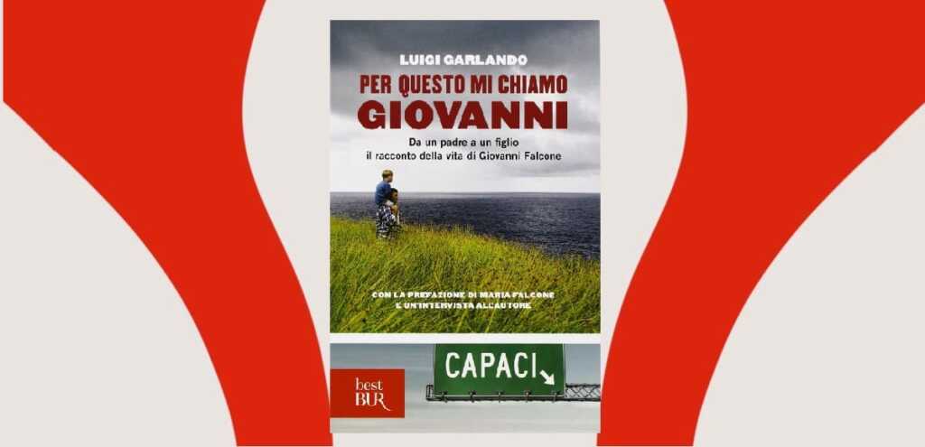"Per questo mi chiamo Giovanni", un libro da leggere per ricordare il giudice-eroe