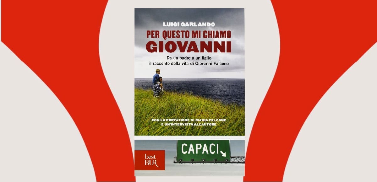 "Per questo mi chiamo Giovanni", un libro da leggere per ricordare il giudice-eroe