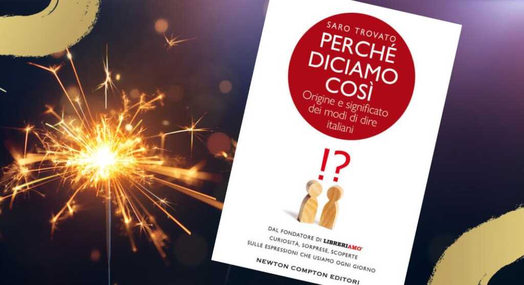 I modi di dire benauguranti per accogliere il nuovo anno nel modo migliore