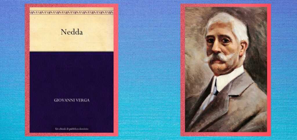 “Nedda”, la novella di Verga antesignana del Verismo