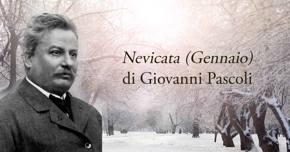 Nevicata (1894) di Giovanni Pascoli, sublime poesia metafora sullo scorrere della vita