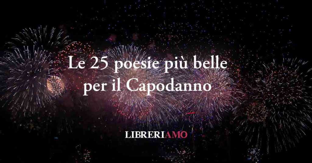Capodanno, le 25 poesie più belle, celebri ed emozionanti