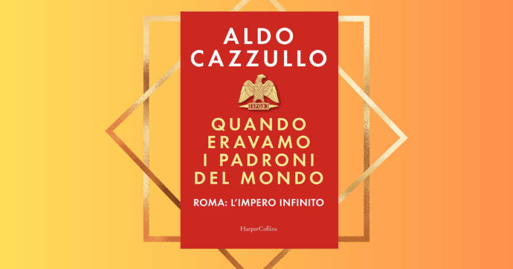"Quando eravamo i padroni del mondo. Roma: l'impero infinito"