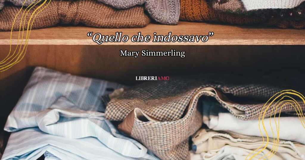 "Quello che indossavo", l'urlo di Mary Simmerling contro la violenza sulle donne