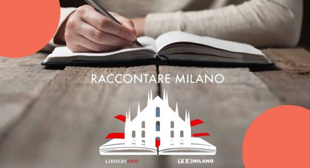 L’importanza di raccontare la propria città: Raccontare Milano