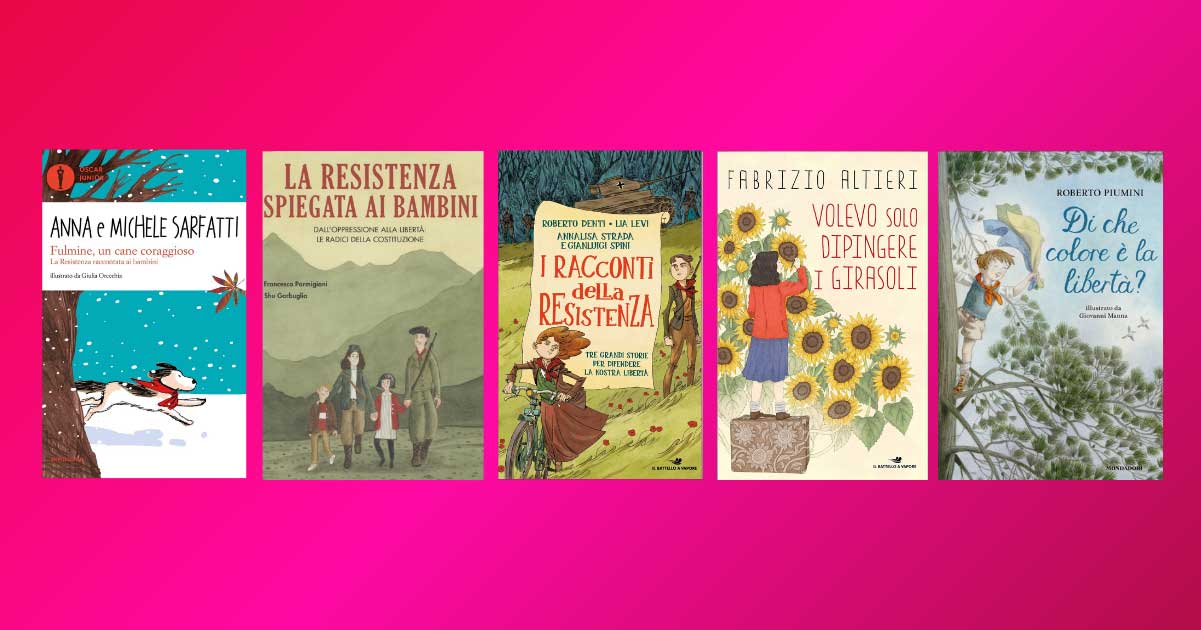 5 libri da leggere per spiegare la Resistenza ai bambini 10 5 libri da leggere per spiegare la Resistenza ai bambini
