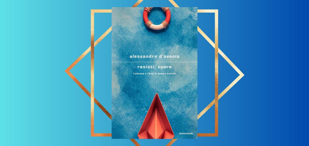 "Resisti, cuore", il nuovo libro di Alessandro D'Avenia sull'Odissea che parla anche di noi