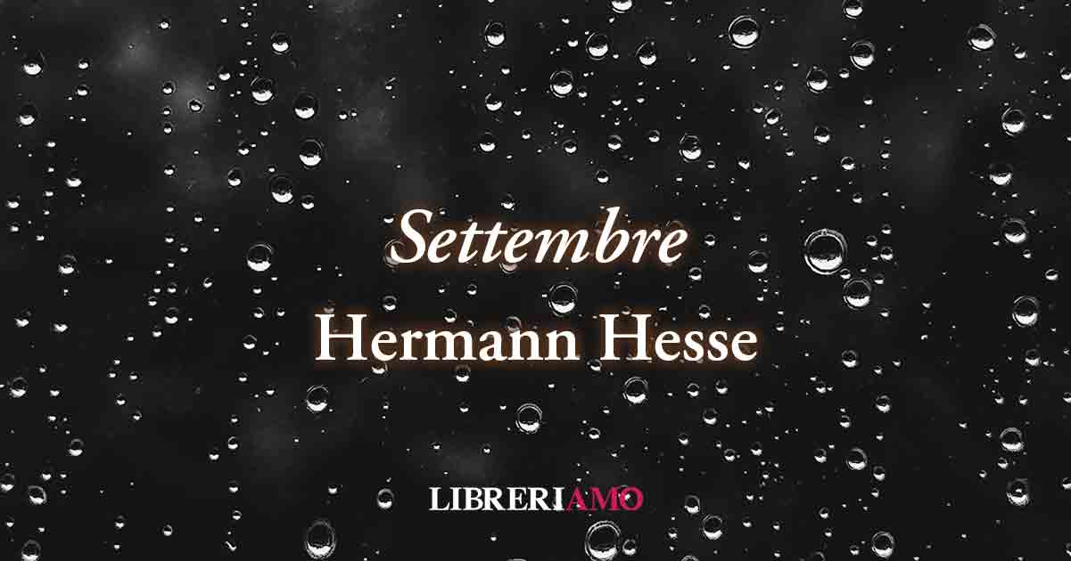 "Settembre" (1927) di Hermann Hesse, poesia che insegna il valore della fine
